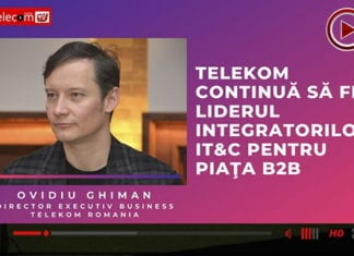 VIDEO Ovidiu Ghiman, Telekom: Continuăm să fim liderul integratorilor IT&C de pe piaţa B2B