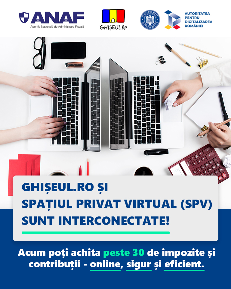 ADR: Ghișeul.ro și Spațiul Privat Virtual (SPV) sunt interconectate. Peste 30 de impozite se pot plăti online