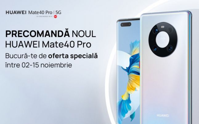 HUAWEI Mate 40 Pro intră pe piaţa din România printr-o campanie de precomandă specială