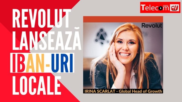 VIDEO Irina Scarlat, Revolut: Avem +1,25 milioane clienți în România și vrem să ajungem la 5 mil. în 3 ani