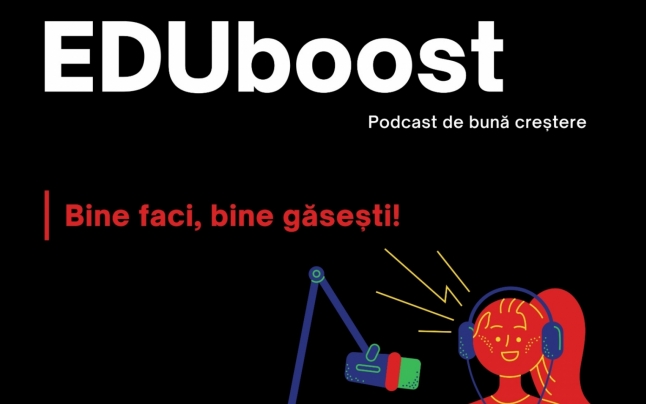 Se lansează EDUboost, primul podcast cu teme de educaţie civică explicate pe limba copiilor