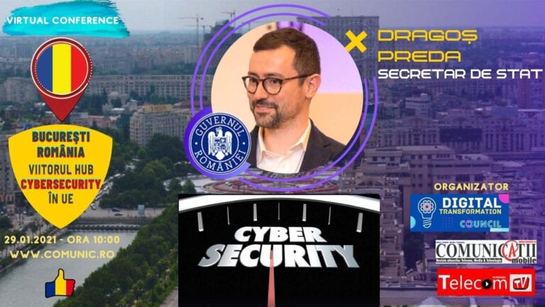 Conferinţa BUCUREŞTI, Hub-ul Cyber al UE: Dragoş PREDA, Secretar de Stat, MTI: Centrul Cyber va aduce o nouă provocare pe piața muncii