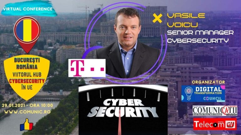 Conferinţa BUCUREŞTI, Hub-ul Cyber al UE: Vasile VOICU, Senior Manager Cybersecurity, TELEKOM: România poate deveni Mecca securității, prin noul Centru Cyber