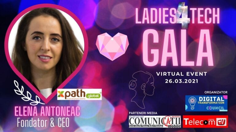 GALA LADIES 4TECH 2021: Elena ANTONEAC, CEO	XPATH Global – Industria de mobilitate umană globală creşte cu 25% anual. În 2016, am fost prima firmă din România care a apelat la finanțare europeană pentru un produs de tehnologie