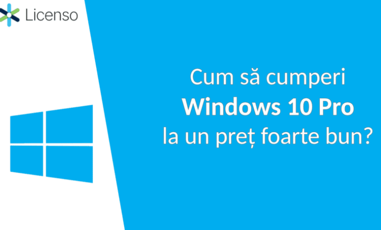 Windows 10 Pro cu factură la 129,99 lei? Haideți să vă povestesc despre Licenso.