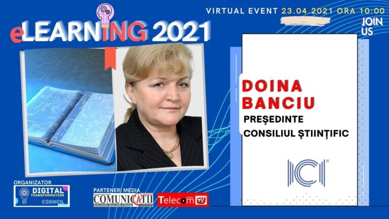 VIDEO Conferința eLEARNING 2021: Doina BANCIU, Preşedinte consiliul ştiinţific – ICI București: Educația nu se poate face decât cu profesori, care ar trebuie să transmită elevilor și etica digitală.