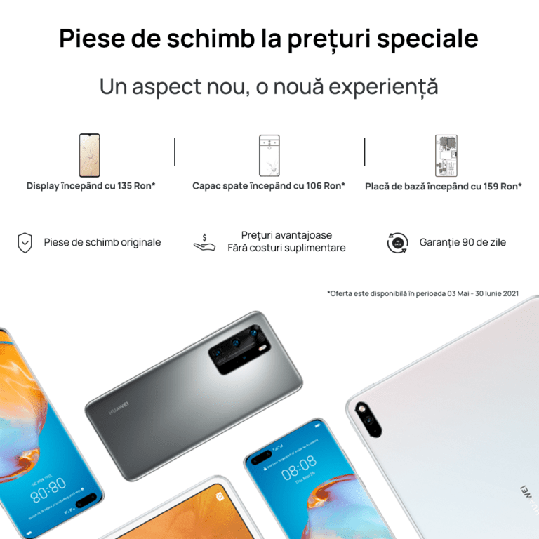 Vreţi să vă reparaţi telefonul sau tableta? Găsiţi „Piese de schimb la prețuri speciale” până pe 30 iunie, la centrele de service Huawei