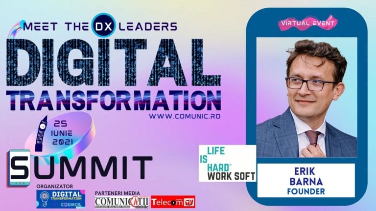 Mă aștept la o încetinire a ritmului de transformare digitală, mediul privat a așteptat foarte mult măsurile promise de guvern și administrație, unele s-au întâmplat, altele sunt suspendate. 67% dintre antreprenori n-au mai așteptat fondurile promise și au început să facă digitalizare pe banii lor – Erik BARNA, LifeisHard @ DIGITAL TRANSFORMATION SUMMIT 2021