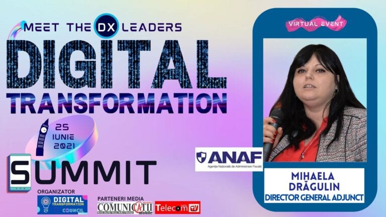 Prin PNRR, ANAF vrea să consolideze sistemul financiar-fiscal și să crească capacitatea de colectare a veniturilor la bugetul de stat, cu proiecte de 7 milioane euro – Mihaela DRĂGULIN, ANAF @ DIGITAL TRANSFORMATION SUMMIT 2021