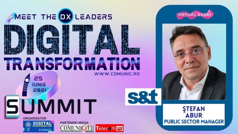 Zona cu cel mai mare potențial în transformare digitală este sectorul public – Ştefan ABUR, SNT România @ DIGITAL TRANSFORMATION SUMMIT 2021