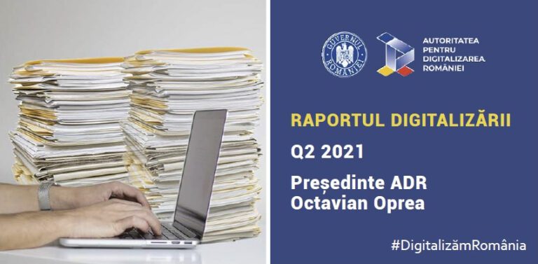 ADR publică Raportul Digitalizării pe trimestrul doi din 2021