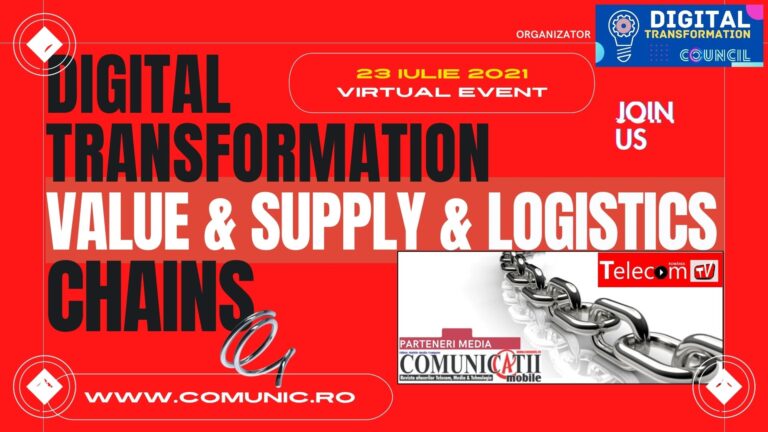 Conferinţa Digital Transformation: Value&Supply&Logistics Chains