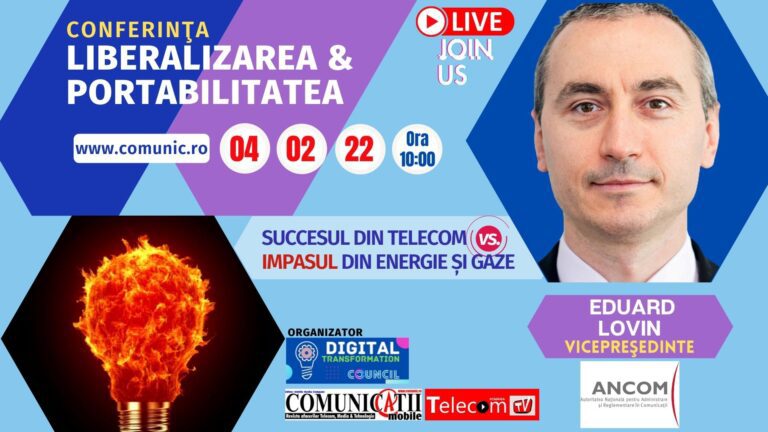 Eduard LOVIN, ANCOM @ Liberalizarea & Portabilitatea – Telecom vs. Energie şi gaze: Facturile telecom din România sunt cele mai mici din UE. ANCOM nu a primit nicio reclamație până în prezent față de prețurile practicate de operatorii locali.