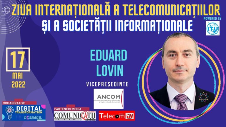 Eduard Lovin, ANCOM @ Ziua Internațională a Telecomunicațiilor și a Societății Informaționale: Numărul de conexiuni la internet fix a depăşit 6 milioane, iar venitul lunar din sectorul telecom, în medie, a fost de 74 lei/ locuitor, cu 2 lei mai mult decât în 2020
