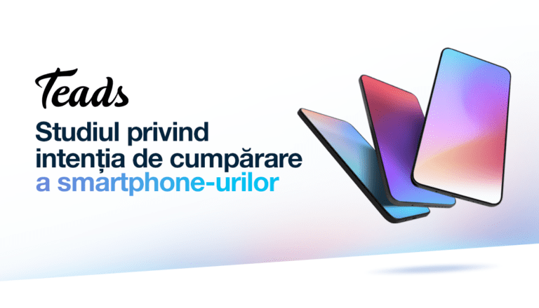 Studiu Teads: 78% dintre utilizatorii globali și-ar schimba marca de telefon; 68% dintre români ar lua în calcul un alt brand față de cel deținut acum