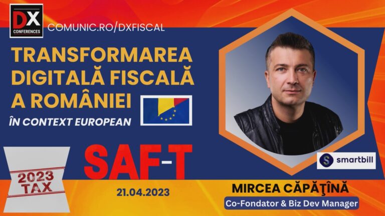 VIDEO Mircea CĂPĂȚÎNĂ, SmartBill @ Conferința „Transformarea Digitală Fiscală”: Suntem IMM-ul cu cei mai mulți clienți IMM din România, gestionăm lunar 5 milioane de facturi ale clienților. Așteptăm e-Factura de 10 ani, dar când SAF-T va deveni obligatoriu și pentru IMM-uri, va fi un șoc pentru cei mai mulți dintre antreprenori.