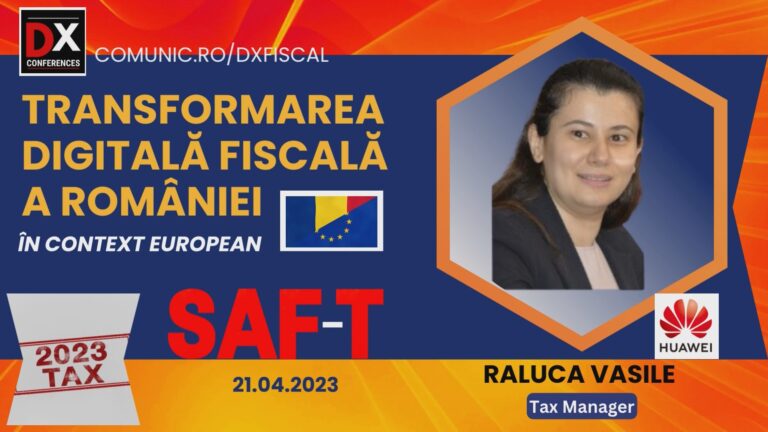 VIDEO Raluca VASILE, Huawei @ Conferința „Transformarea Digitală Fiscală”: Suntem prima companie din România care a utilizat declarația SAF-T