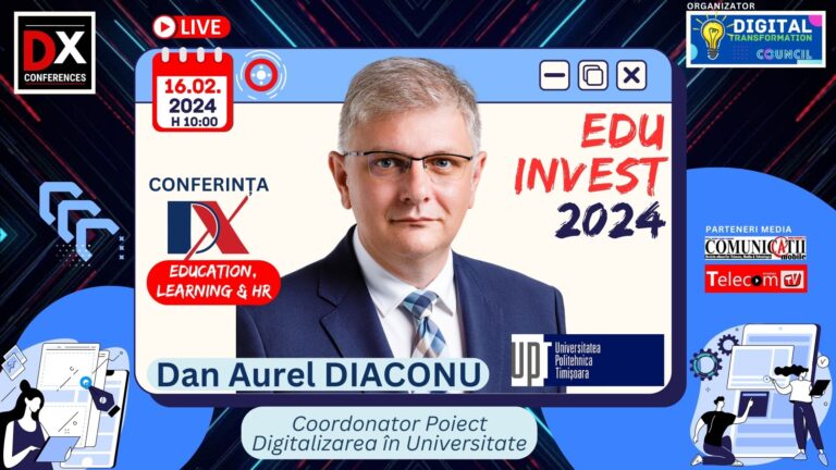 Dan Aurel DIACONU, UPT @ EDU INVEST 2024: Strategia de transformare digitală a Universității Politehnica Timișoara
