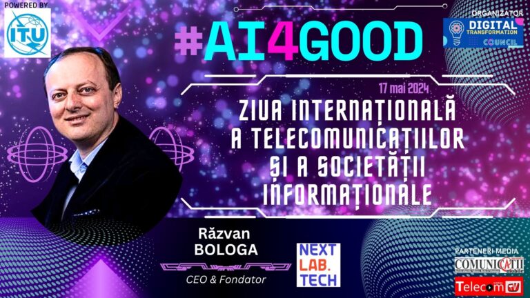Răzvan BOLOGA, NextLab.Tech @ Conferința Ziua Internațională a Telecomunicațiilor și a Societății Informaționale: Oamenii trebuie să aibă curaj și încredere că tehnologiile de inteligență artificială vor ajuta la creșterea economică pe termen lung